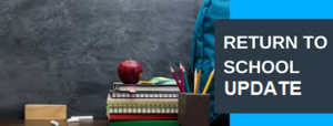 Return to School UPDATE